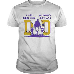 A Sons First Hero A Daughters First Love Minnesota Vikings t-shirt